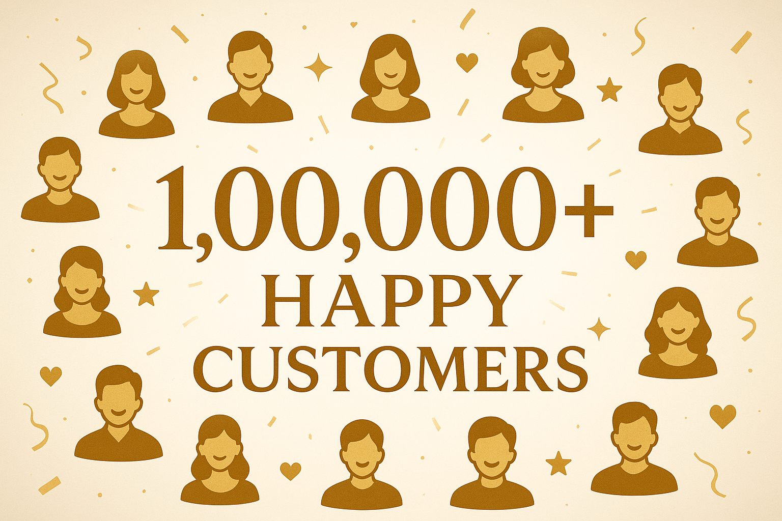 want to showcase that we have 1 lakh plus happy customers